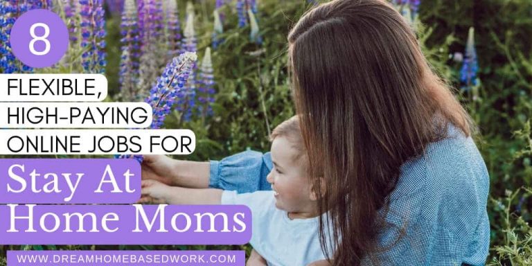 8 Flexible High-Paying Online Jobs for Stay At Home Moms