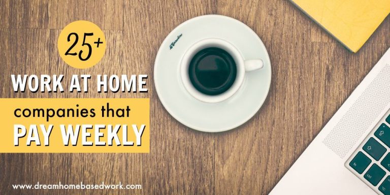 25+ Legit Work at Home Companies That Pay Weekly