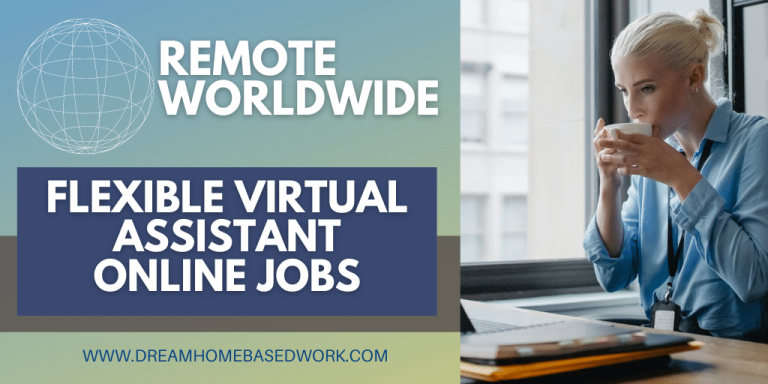 5 Flexible Work at Home Virtual Assistant Jobs Hiring Worldwide